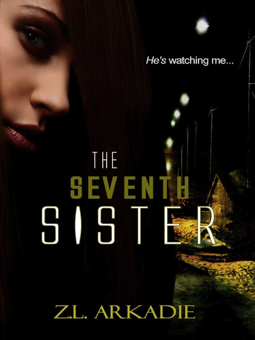 Title details for The Seventh Sister (Parched Series, a Vampire Romance, #2) by Z.L Arkadie - Wait list